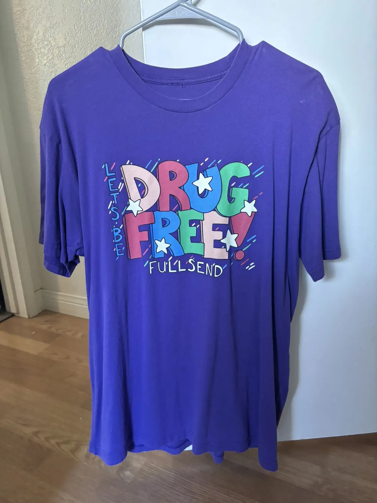 Full Send - Lets Be Drug Free Shirt